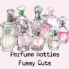Perfume Bottles Fussy Cuts